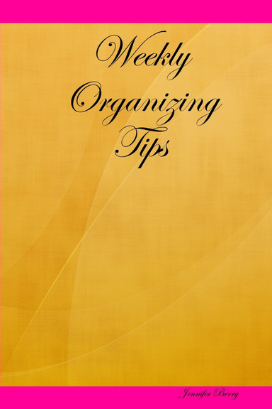 Weekly Organizing Tips
