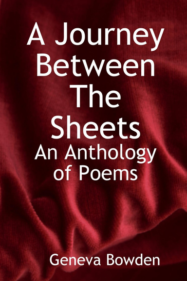 A Journey Between The Sheets - An Anthology of Poems