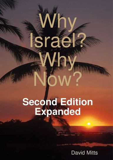 Why Israel? Why Now?