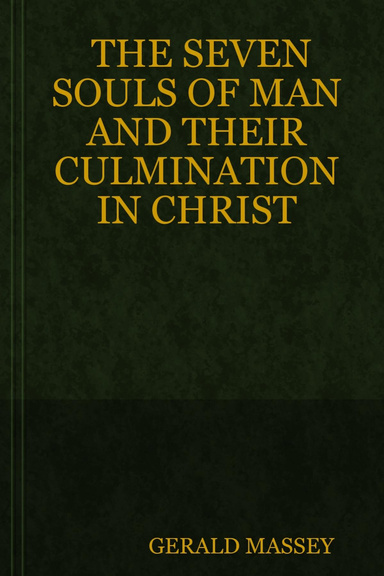 THE SEVEN SOULS OF MAN AND THEIR CULMINATION IN CHRIST