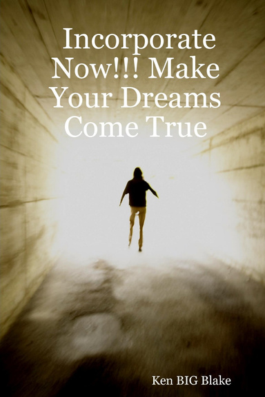 Incorporate Now!!! Make Your Dreams Come True