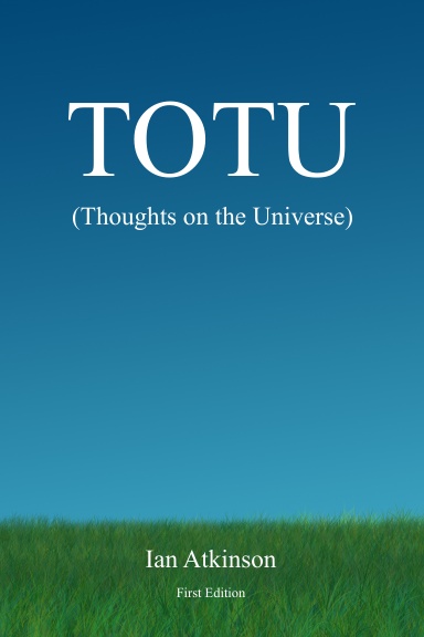 TOTU (Thoughts on the Universe)