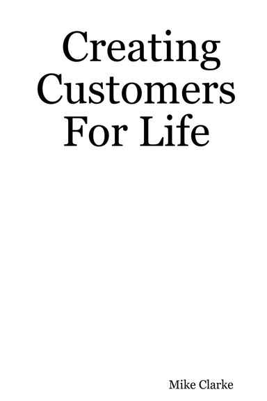 Creating Customers For Life