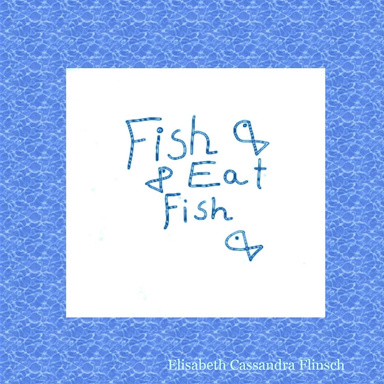 Fish Eat Fish