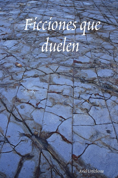 Ficciones que duelen