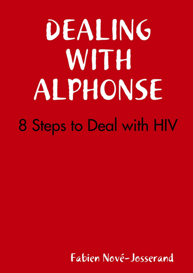 DEALING WITH ALPHONSE - 8 Steps to Deal with HIV