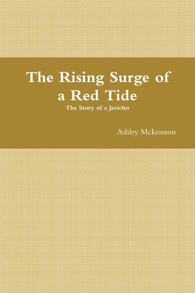 The Rising Surge of a Red Tide The Story of a Jericho