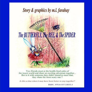The BUTTERFLY, The BEE and The SPIDER