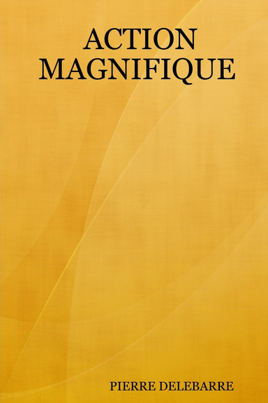 ACTION MAGNIFIQUE