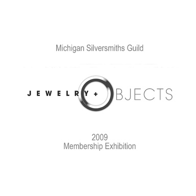 Michigan Silversmiths Guild: Jewelry + Objects 2009