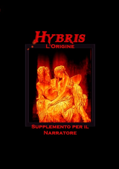 Hybris: l'Origine – Supplemento per il Narratore