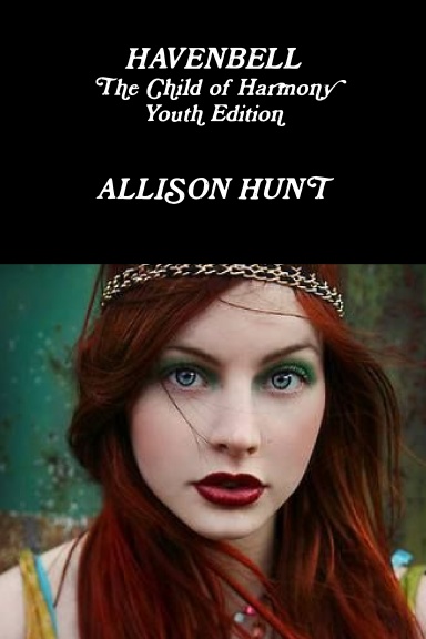 Havenbell - The Child of Harmony-Youth Edition-Allison Hunt