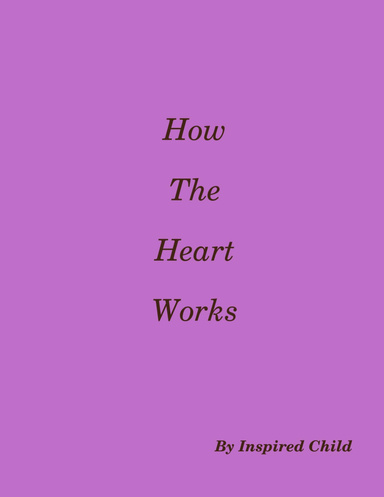 How The Heart Works