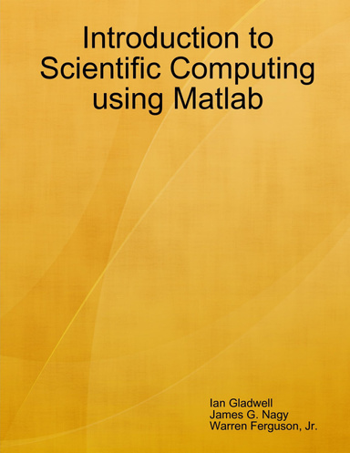 Introduction to Scientific Computing using Matlab