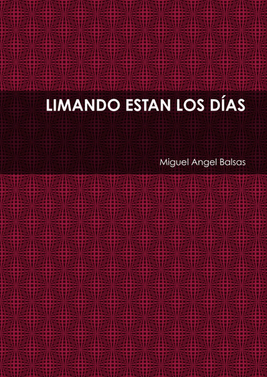 LIMANDO ESTAN LOS DÍAS
