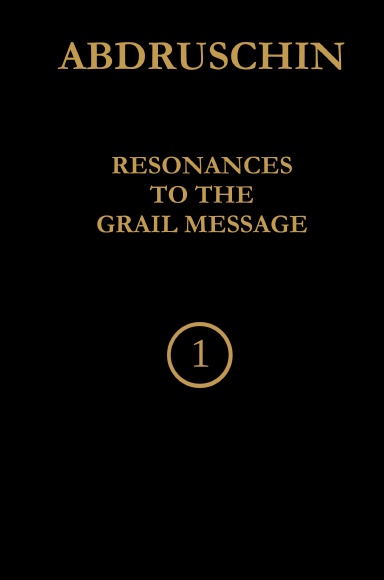 RESONANCES TO THE GRAIL MESSAGE 1