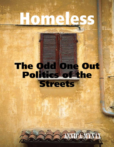Homeless, The Odd One Out, Politics of the Streets