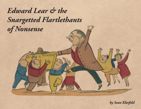 Edward Lear & the Snargetted Flartlethants of Nonsense