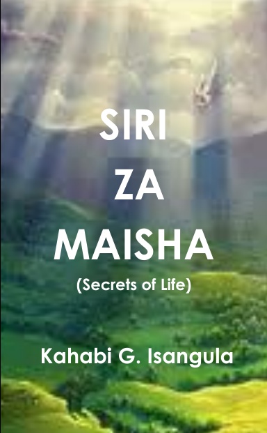 SIRI ZA MAISHA (SECRETS OF LIFE)