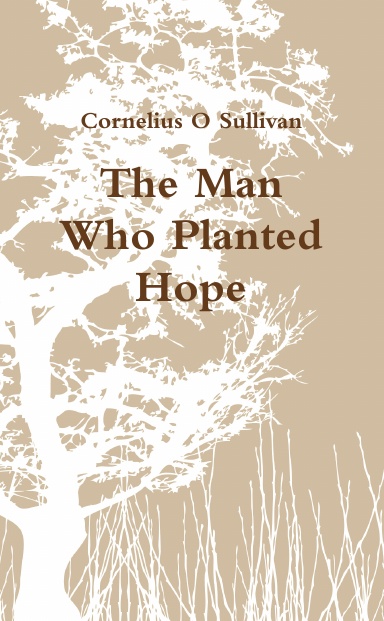 The Man Who Planted Hope
