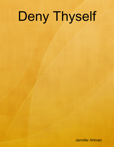 Deny Thyself