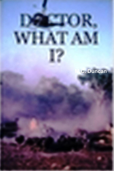 DOCTOR, WHAT AM I?
