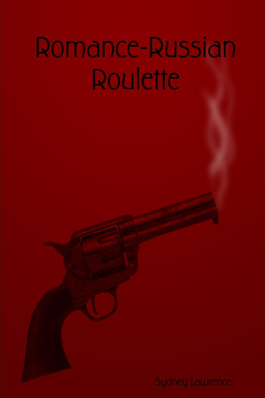Romance-Russian Roulette