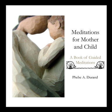 Meditations for Mother & Child - A Book of Guided Meditations