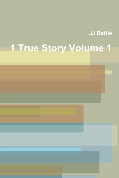 1 True Story Volume 1