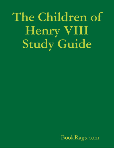 The Children of Henry VIII Study Guide