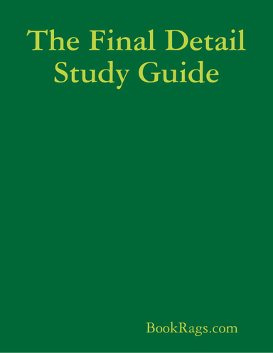 The Final Detail Study Guide