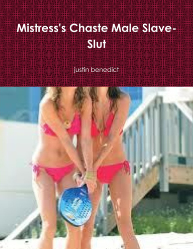 Mistress's Chaste Male Slave-Slut