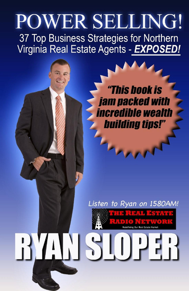 Power Selling - 37 Strategies for Northern Virgina Real Estate Agents