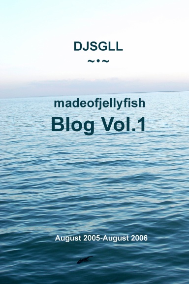 madeofjellyfish Blog Vol.1