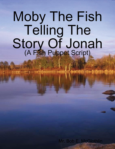Introducing "Moby" and the Story of Jonah
