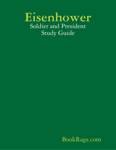Eisenhower: Soldier and President Study Guide