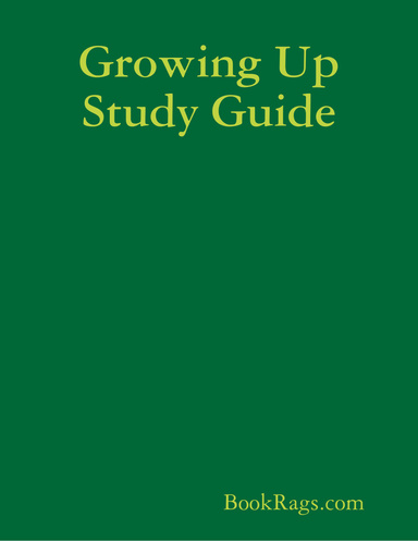 Growing Up Study Guide