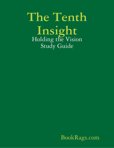 The Tenth Insight: Holding the Vision Study Guide