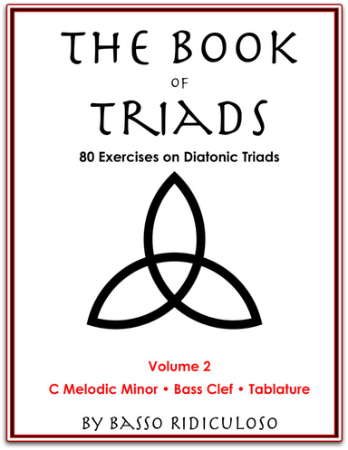 The Book of Triads: 80 Ways to Play Diatonic Triads, Volume 2, C Melodic Minor, Bass Clef, Tablature
