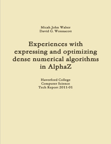 HC-CS-TR-2011-01: Experiences with expressing and optimizing dense numerical algorithms in AlphaZ