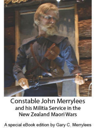 Constable John Merrylees; and the New Zealand Maori Wars