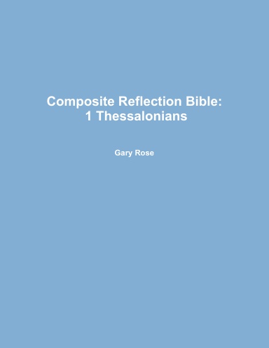 Composite Reflection Bible: 1 Thessalonians