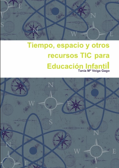 tiempo, espacio y otros recursos TIC para Educación Infantil