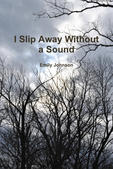 I Slip Away Without a Sound
