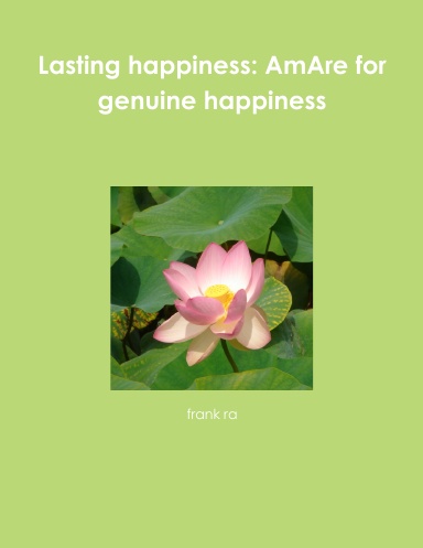 Lasting happiness: AmAre for genuine happiness