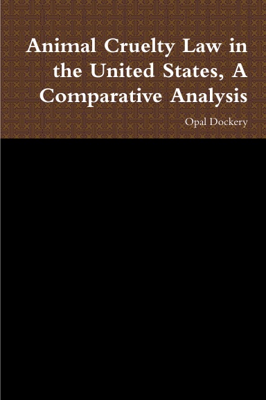 Animal Cruelty Law in the United States, A Comparative Analysis