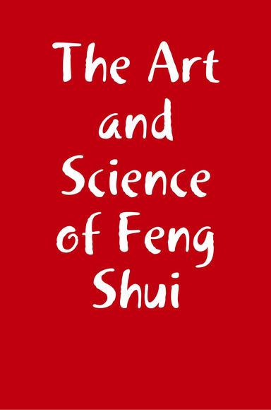 The Art and Science of Feng Shui