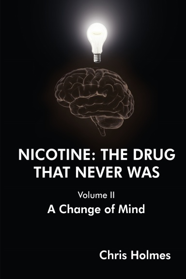 Nicotine: The Drug That Never Was (Volume II) A Change of Mind