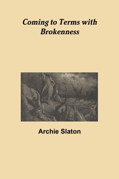 Coming to Terms with Brokenness