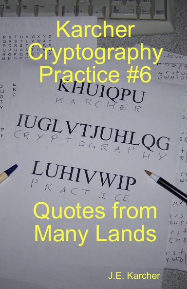 Karcher Cryptography Practice #6, Quotes from Many Lands
